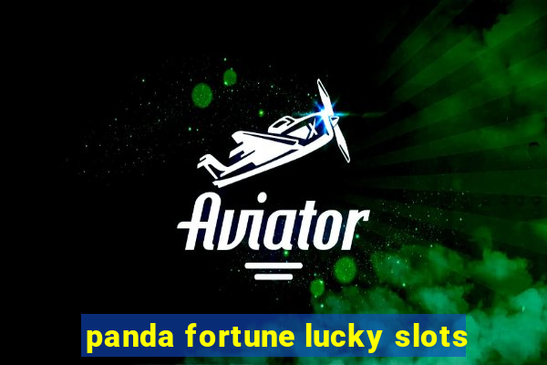 panda fortune lucky slots